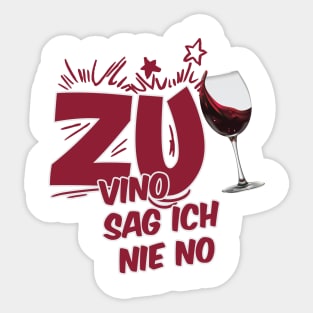 ZU VINO SAG ICH NIE NO Sticker